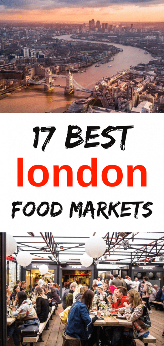 London is chocked full of awesome food markets. In fact, we had a hard time narrowing the choices down to just 17 of them. If you want to get out and explore the local food scene, this guide to the best London food markets is for you! #london #uk #europe #travel #foodmarkets #europeantravel
