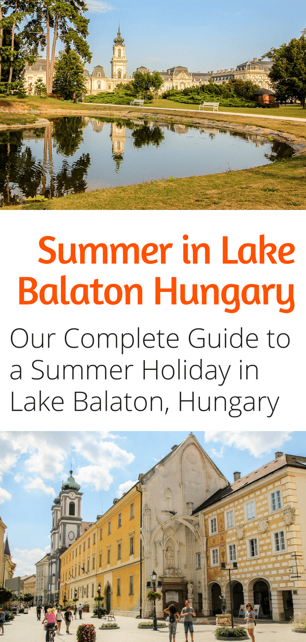 Summer Guide to Lake Balaton Hungary - Historical landmarks, nature trails, and sports activities abound in Lake Balaton. Our guide will show you the best things to do in Lake Balaton this summer! #europe #travel #summer #summerfun #hungary
