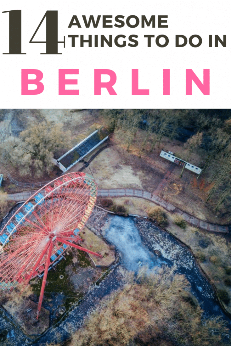 Visiting Germany's capital and looking for the best things to do in Berlin? Here are 14 absolutely awesome ideas on how to spend your time in Berlin! Click to get out and explore now! #berlin #germany #europe #europeantravel #travel
